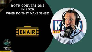 Roth Conversions in 2026: When Do They Make Sense  | Protect Your Assets with David Hollander