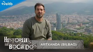 HISTORIAS A BOCADOS: Artxanda (Bilbao)