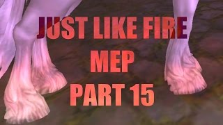 Just like fire Mep part 15 [For Kattenhej1]