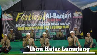 Ibnu Hajar Lumajang Festival Albanjari se-Jawa Timur Milad Dewa Mabuk 2019 (Audio Live)