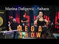 Marina dalipovic mega show  sahara live