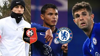 KAI HAVERTZ \& THIAGO SILVA TO PLAY TOMORROW! Rennes vs Chelsea UEFA Champions League! Pulisic RETURN