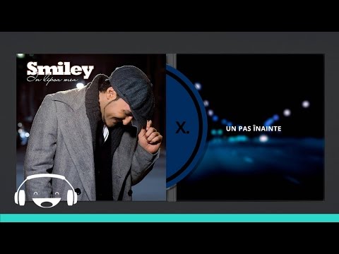 Smiley - Un pas inainte [Official track]