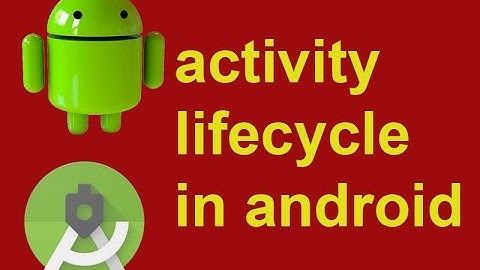 activity lifecycle android - android studio
