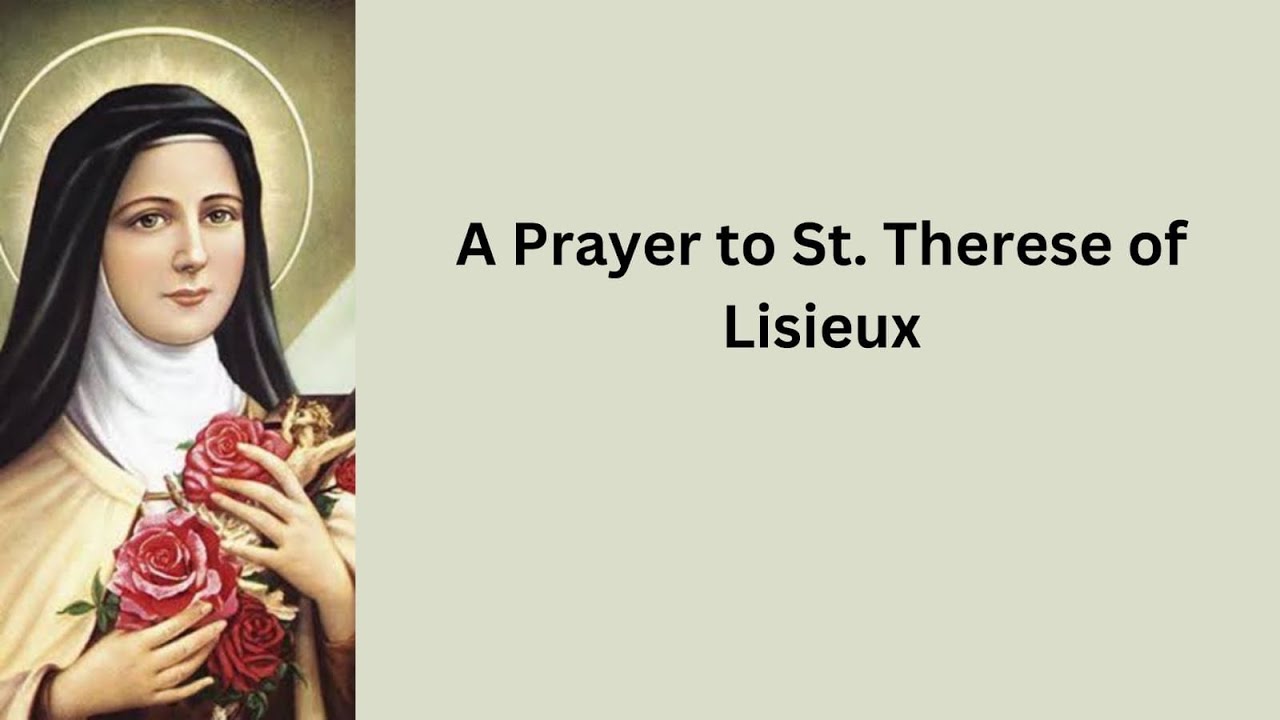 Prayer to St. Therese of Lisieux - The Little Flower of Jesus - YouTube
