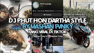 DJ PHUT HON DARTHA STYLE BY MASHAN FVNKY VIRAL 🎵🔥