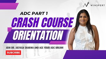 ADC Part 1 Crash Course Orientation March 25
