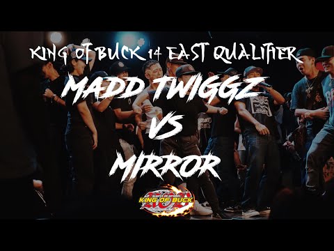 Madd Twiggz vs Mirror | KING OF BUCK 14 EAST QUALIFIER