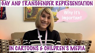 Psychiatrist Discusses - Why Gay & Transgender Representation in Cartoons & Children's Media Matters