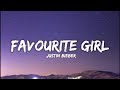 Justin Bieber - Favourite Girl (Lyrics)