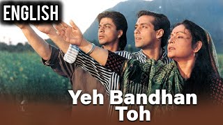 Yeh Bandhan Toh Pyar Ka Bandhan Hai | English Translation | ENG SUB