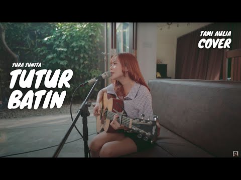 TUTUR BATIN - YURA YUNITA | TAMI AULIA