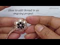 How to add thread in an ongoing project/Beaded jewellery tips & tricks