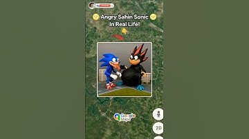 Sahin Sonic In Real On Google Maps and Google Earth #earth #msp