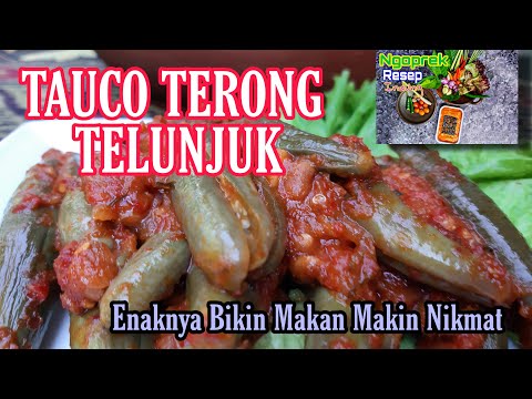 Resep Tauco Terong Telunjuk