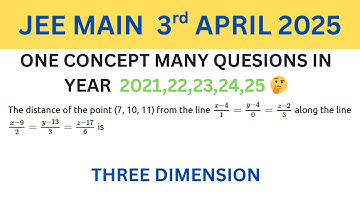 JEE MAIN 3RD APRIL 2025 The distance of the point (7, 10, 11) from the line x − 4 1 = y − 4 0 = z −