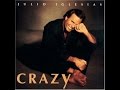 Julio Iglesias 'Crazy'