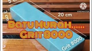 Batu Asah Murah 'Grit' 8000 dan 12000 unboxing