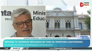 Abrirán 18 carreras terciarias en la Provincia de Santa Fe | Eugenio Fernández, Sec. Educ. Superior