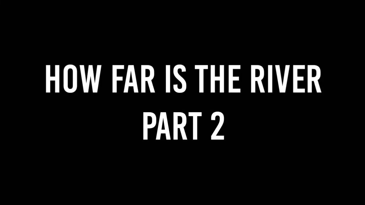 Std 7 How Far Is The River second Part YouTube