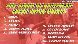 DJ BANTENGAN MBEROT FULL ALBUM || DJ Terbaru Oktober 2023