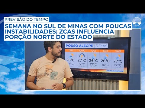 Semana no Sul de Minas com poucas instabilidades; ZCAS influencia porção norte do Estado