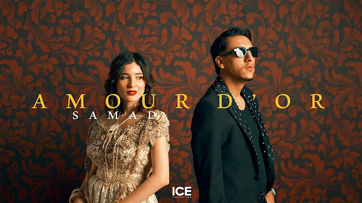 Samad - Amour D'or (officiel music video)