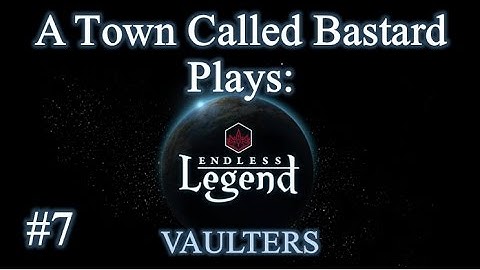 Endless Legend – Vaulters – Episode 7 "WAR!"