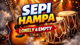 FULL BASS SEPI HAMPA (Lonely & Empty) | Dangdut Viral 2026#SepiHampa #fouryou #DangdutKoplo #Koplo