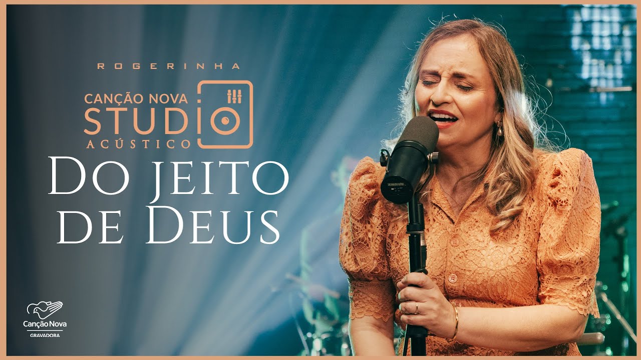 Do Jeito de Deus | Studio Canção Nova | Acústico Rogerinha Moreira