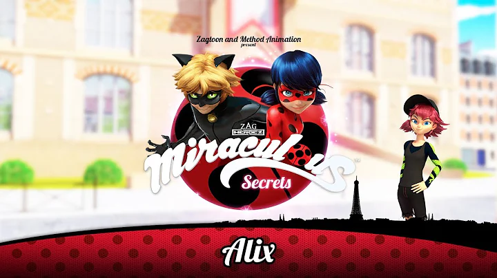 MIRACULOUS SECRETS |  ALIX  | Tales of Ladybug and...
