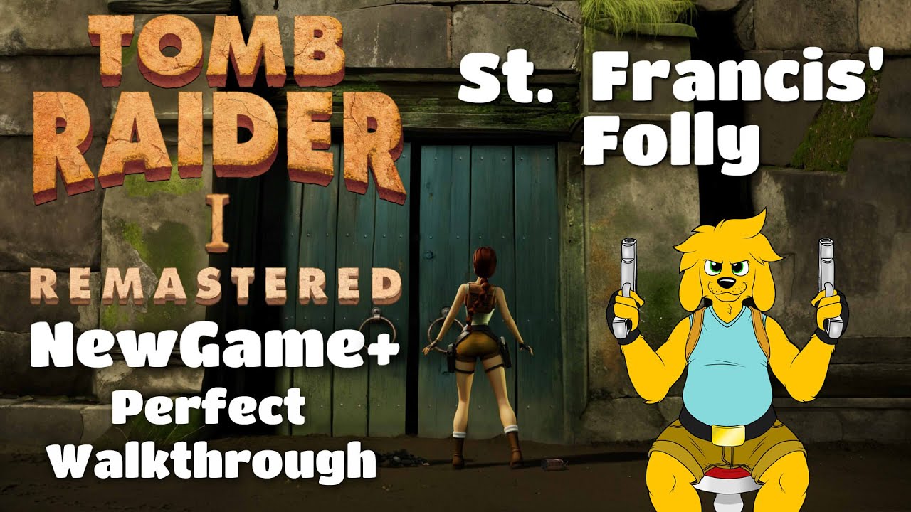 TOMB RAIDER 1 - LEVEL 5 - St. Francis' Folly (NG+ All Secrets, Pickups, Enemies, Crystals)