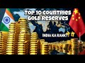 "Top 10 Countries Jinke Paas Hai Sabse Zyada Gold Reserves 2025! 🏆" #GoldReserves2025