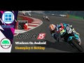 Moto Gp 15 Windows On Android !! Test & Setting Snapdragon 7+ Gen 3 !! Winlator