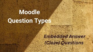 Moodle Question Types -  Embedded Answers (Cloze) Questions