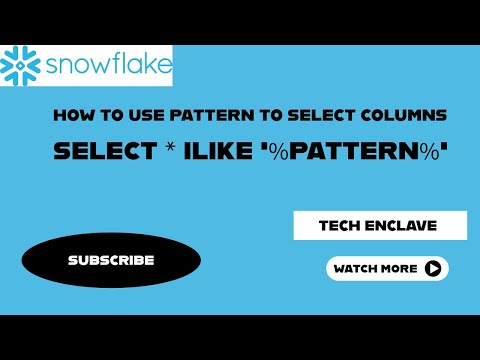 How to use ilike for pattern base column select ? what is snowflake ilike feature ?