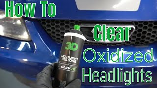 3D GLW Series Headlight RESTORE!! This Is How To Clear Up Headlights, Tail Lights, Side Markers!