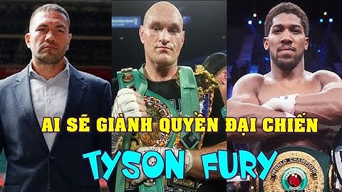Tyson Fury Có Tới Xem ĐẠI CHIẾN Anthony Joshua vs Kubrat Pulev Không? - Quyền Anh