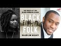 Blair LM Kelley | Black Folk: The Roots of the Black Working Class