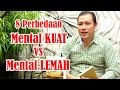 8 Perbedaan Mental Kuat VS Mental Lemah