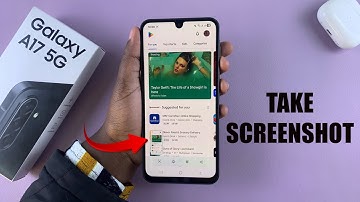 Samsung Galaxy A17 5G: How To Take Screenshot
