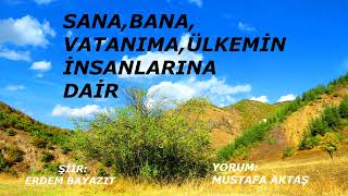 SANA BANA VATANIMA ÜLKEMİN İNSANLARINA DAİR - Erdem BAYAZIT (Yorum: M.Aktaş) Resimi