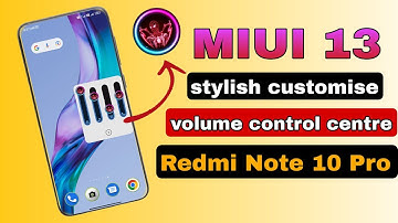 MIUI 13 New volume control slider | Activate MIUI 13 Volume panel for Redmi Note 10 Pro
