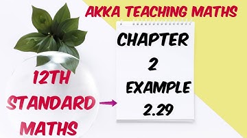 12th Maths|Chapter:2|Example 2.29