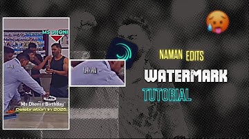Naman edits watermark Tutorial | Cricket edit watermark tutorial
