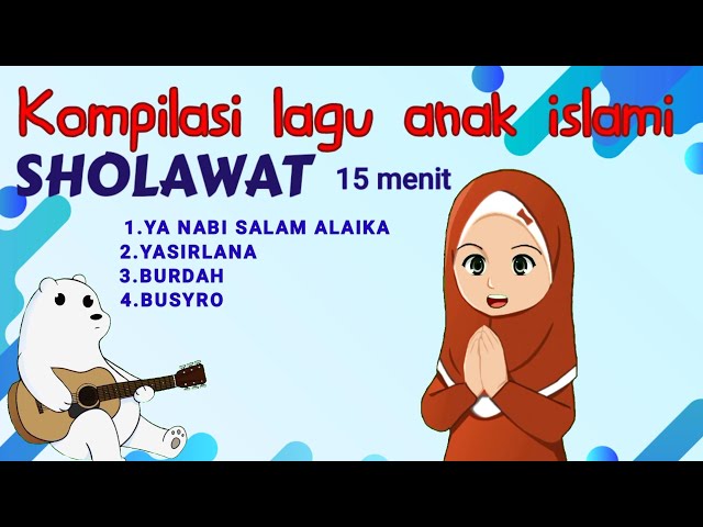 kompilasi sholawat ❤️ lagu anak islami ~ versi terbaru class=
