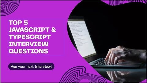 Top 5 JavaScript & TypeScript Interview Questions | Explained Simply