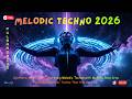 NEW MELODIC TECHNO EDM MIX 2026 🔥 DEEP PROGRESSIVE TECHNO | FESTIVAL &amp; CLUB VIBES