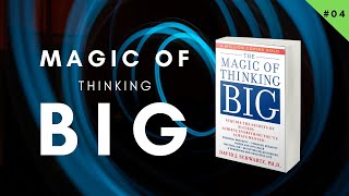Magic of Thinking Big Part 04 | Step by step system to think big