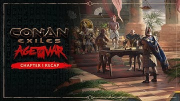 ⭐️Conan Exiles : Age of War Chapter 1 | Official Story Recap | 2023⭐️